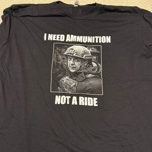 I need ammunition not a ride Zalinski T shirt
